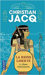 La Reine Liberté, tome 3 : L'Epée flamboyante